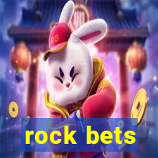 rock bets