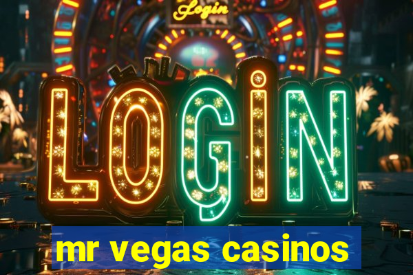 mr vegas casinos