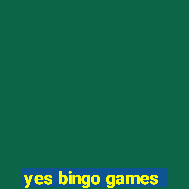 yes bingo games