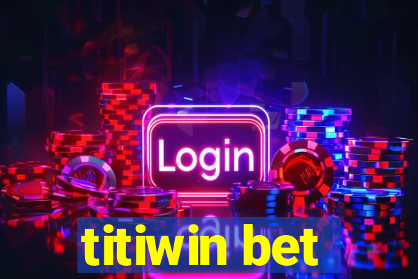 titiwin bet