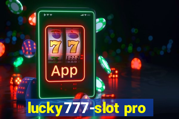 lucky777-slot pro