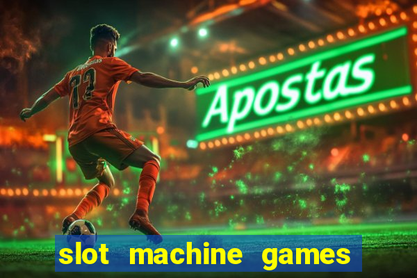 slot machine games real money