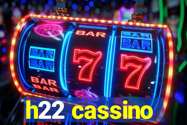 h22 cassino