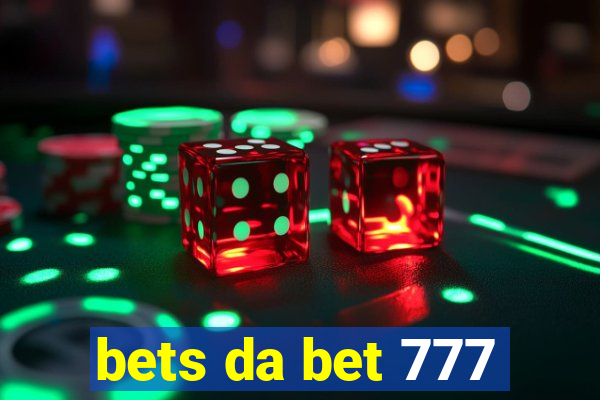 bets da bet 777