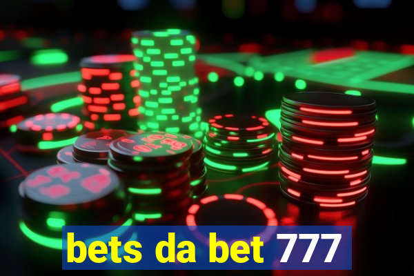 bets da bet 777