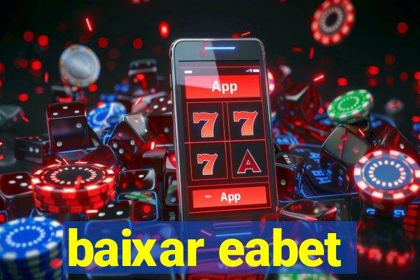 baixar eabet