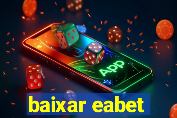 baixar eabet