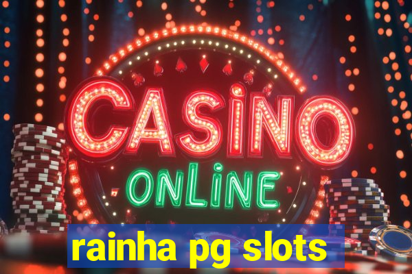 rainha pg slots