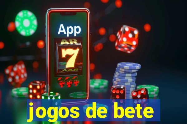 jogos de bete