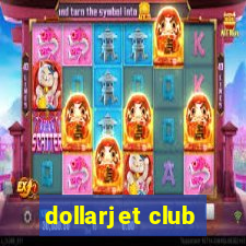 dollarjet club