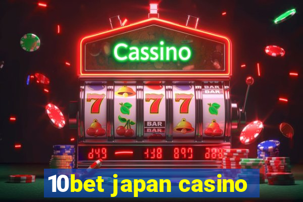 10bet japan casino