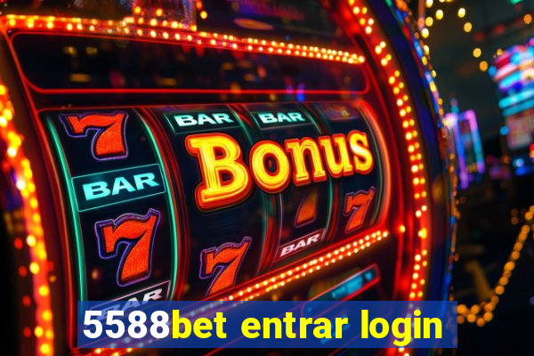 5588bet entrar login