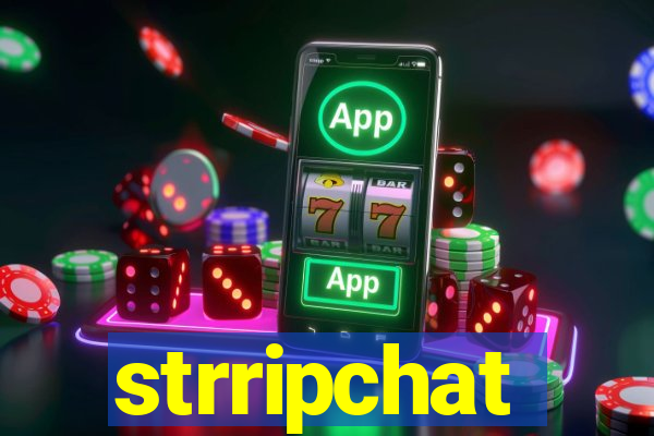 strripchat