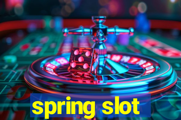 spring slot