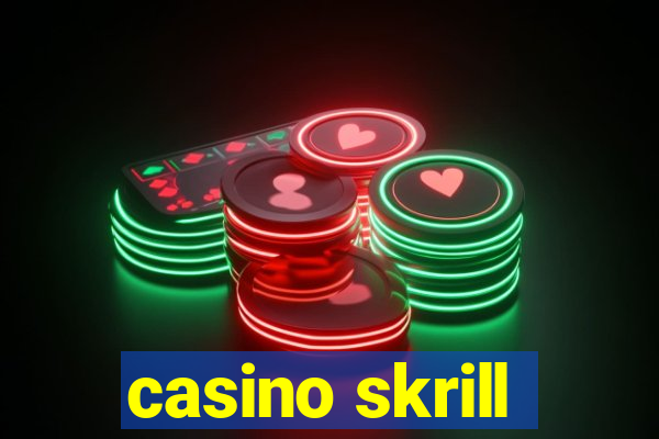 casino skrill