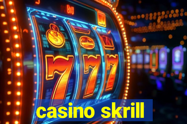 casino skrill