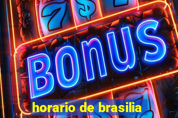 horario de brasilia