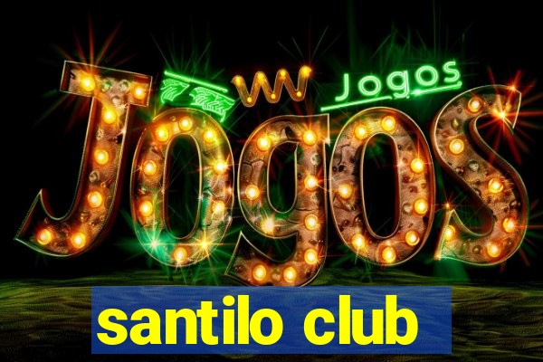 santilo club