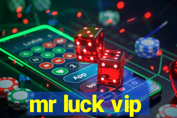 mr luck vip