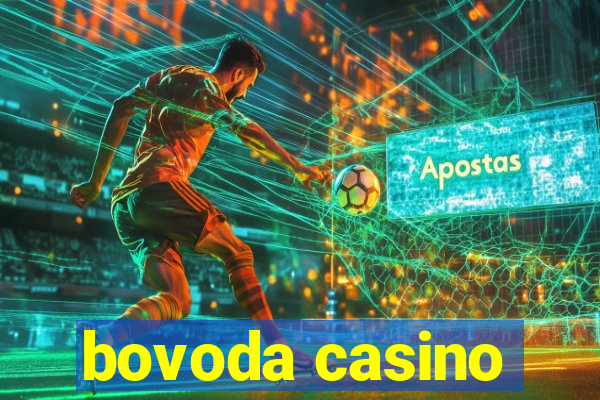 bovoda casino