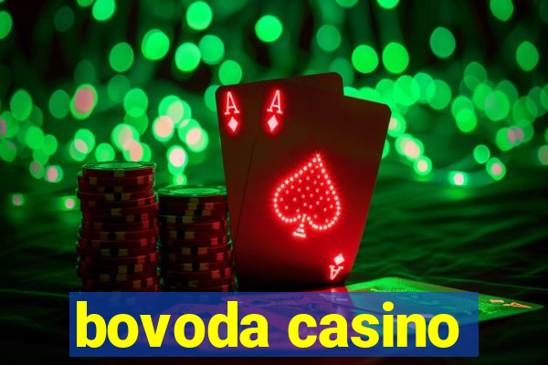 bovoda casino