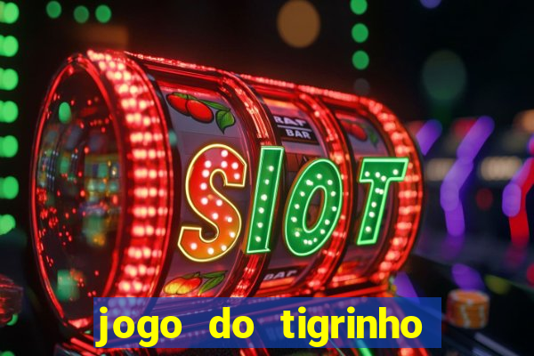 jogo do tigrinho casa chinesa