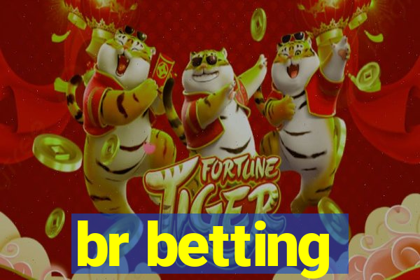 br betting