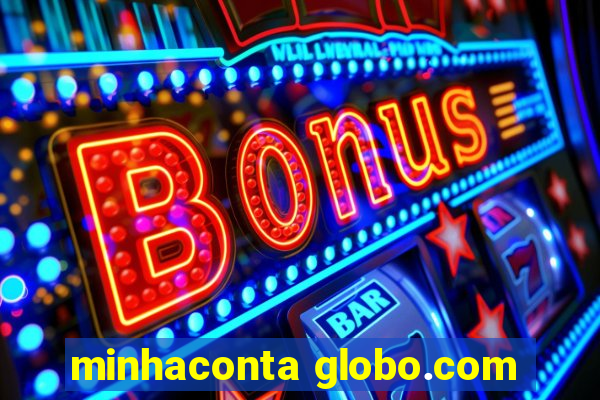 minhaconta globo.com