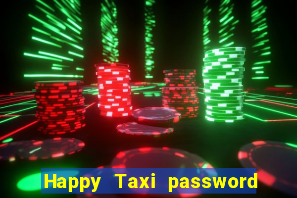 Happy Taxi password road 96 road 96 happy taxi security