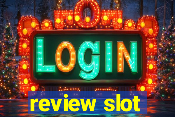 review slot