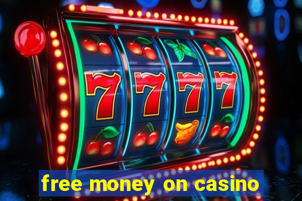 free money on casino