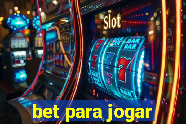 bet para jogar