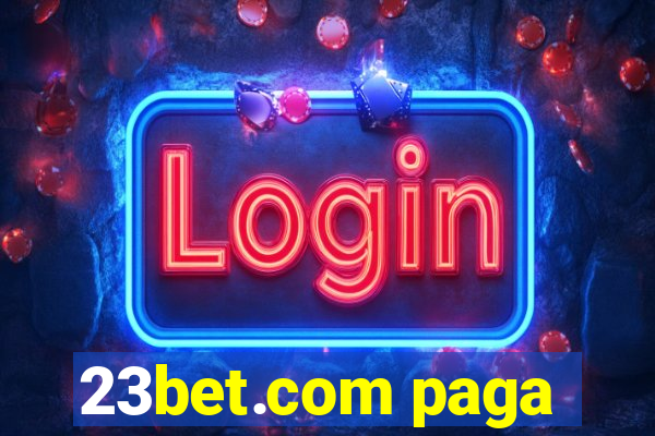 23bet.com paga