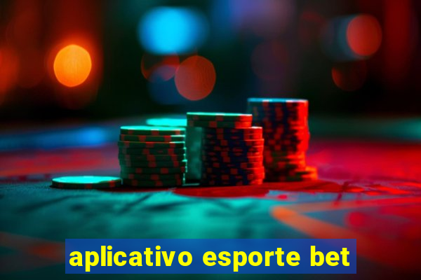 aplicativo esporte bet