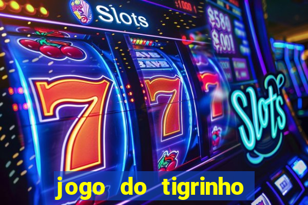 jogo do tigrinho bet vip