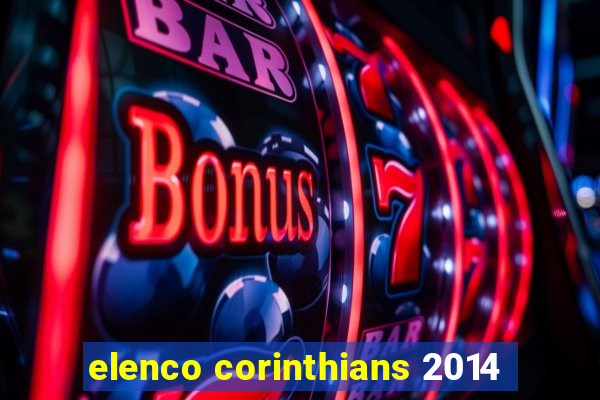 elenco corinthians 2014