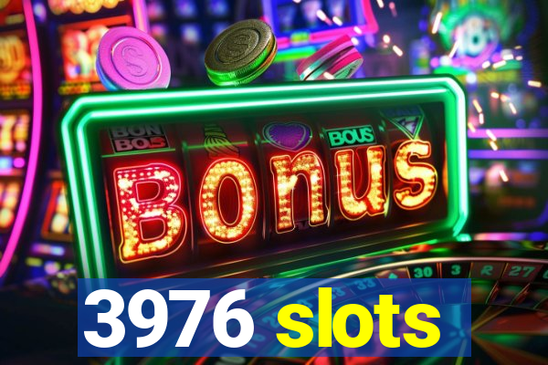 3976 slots