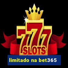 limitado na bet365