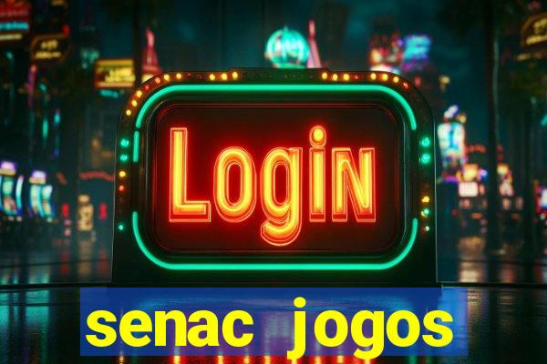 senac jogos digitais bacharelado