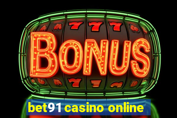 bet91 casino online