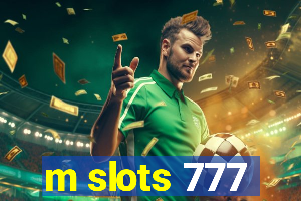 m slots 777