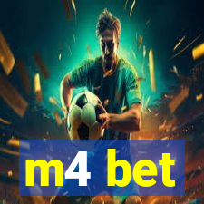 m4 bet