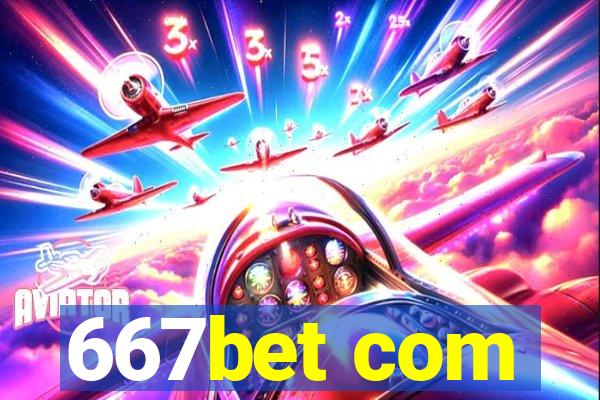 667bet com