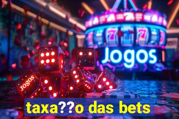 taxa??o das bets