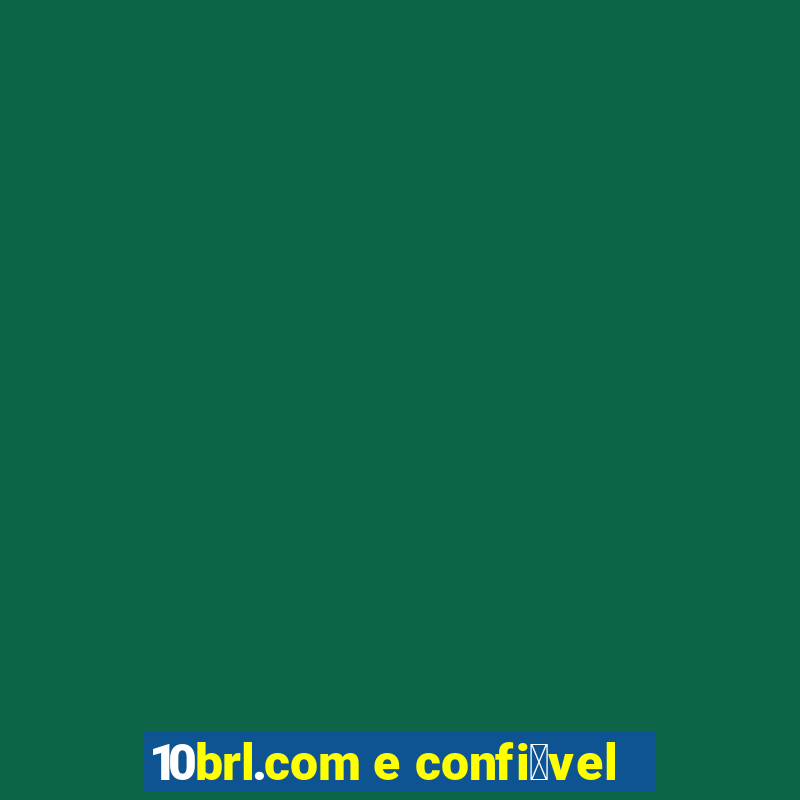 10brl.com e confi谩vel