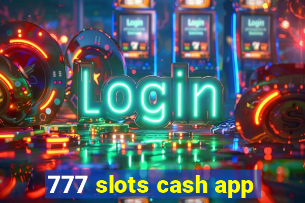 777 slots cash app