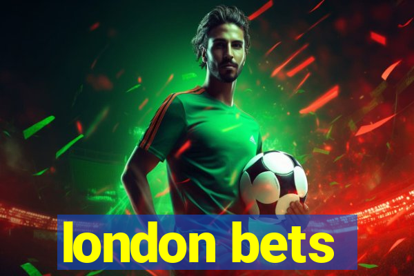 london bets