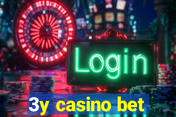 3y casino bet