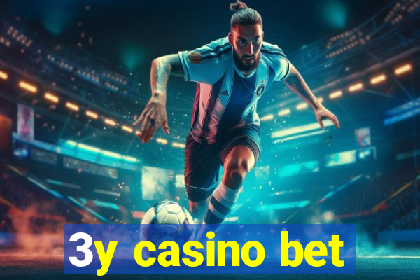 3y casino bet