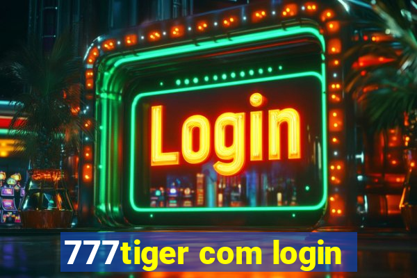 777tiger com login